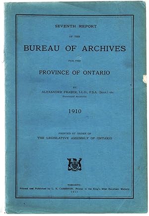 Bild des Verkufers fr Seventh Report of the Bureau of Archives for the Province of Ontario 1910 zum Verkauf von Attic Books (ABAC, ILAB)