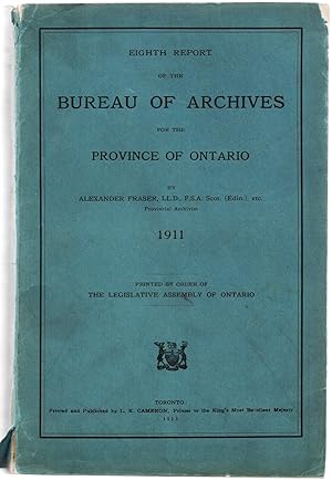 Bild des Verkufers fr Eighth Report of the Bureau of Archives for the Province of Ontario 1911 zum Verkauf von Attic Books (ABAC, ILAB)