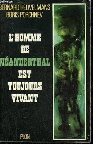 Imagen del vendedor de L'HOMME DE NEANDERTHAL EST TOUJOURS VIVANT. a la venta por Le-Livre