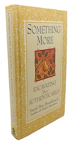 Immagine del venditore per SOMETHING MORE : Excavating Your Authentic Self venduto da Rare Book Cellar