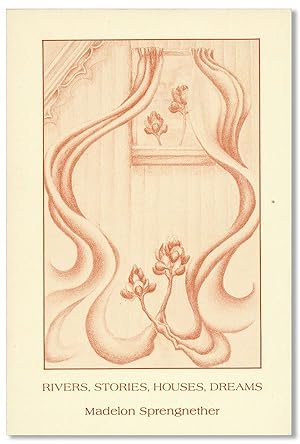 Bild des Verkufers fr Rivers, Stories, Houses, Dreams zum Verkauf von Lorne Bair Rare Books, ABAA