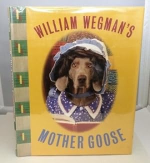 William Wegman's Mother Goose