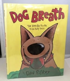 Seller image for Dog Breath The Horrible Trouble with Hally Tosis for sale by S. Howlett-West Books (Member ABAA)