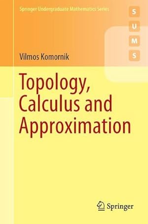 Imagen del vendedor de Topology, Calculus and Approximation a la venta por AHA-BUCH GmbH