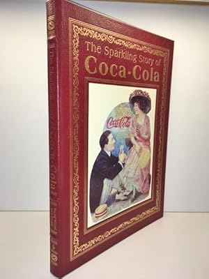 The Sparkling Story of Coca-Cola. An Entertaining History Including Collectibles, Coke Lore, and ...