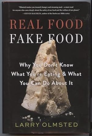 Seller image for Real Food/Fake Food: Why you Don't Know What You're Eating and What You Can Do About it for sale by E Ridge Fine Books