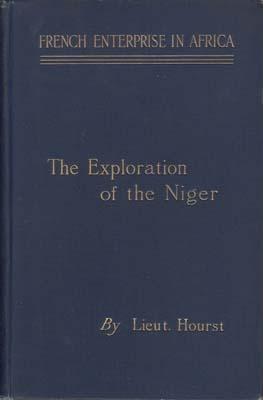 Bild des Verkufers fr French Enterprise in Africa. The Personal Narrative of Lieut. Hourst of his Exploration of the Niger. Transl. by Mrs. Arthur Bell. zum Verkauf von Berkelouw Rare Books