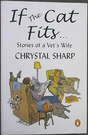 Bild des Verkufers fr If the Cat Fits.: Stories of a Vet's Wife zum Verkauf von Chapter 1