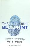 The Marketing Blueprint: Lessons to Market & Sell Anything