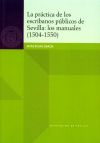 Imagen del vendedor de La prctica de los escribanos pblicos de Sevilla : los manuales (1504-1550) a la venta por AG Library