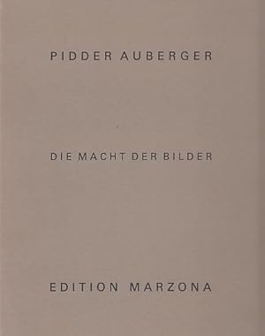 Bild des Verkufers fr Pidder Auberger. Die Macht der Bilder. zum Verkauf von Fundus-Online GbR Borkert Schwarz Zerfa