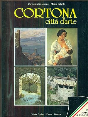 Bild des Verkufers fr Cortona - citta' d'arte zum Verkauf von Librodifaccia