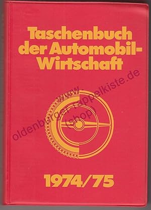 Bild des Verkufers fr Taschenbuch der Automobil Wirtschaft 1974/75 - Kroll, Jens M. zum Verkauf von Oldenburger Rappelkiste
