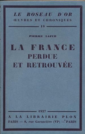 Bild des Verkufers fr La France perdue et retrouve zum Verkauf von LIBRAIRIE GIL-ARTGIL SARL