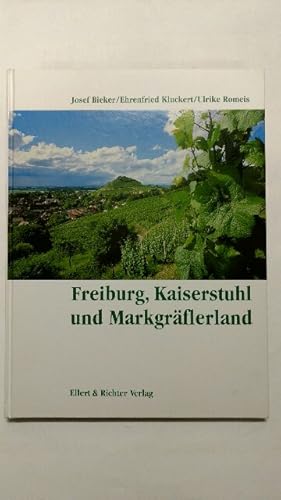 Bild des Verkufers fr Freiburg, Kaiserstuhl und Markgrflerland : Eine Bildreise. zum Verkauf von KULTur-Antiquariat