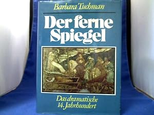 Seller image for Der ferne Spiegel. Das dramatische 14. Jahrhundert. for sale by Antiquariat Michael Solder