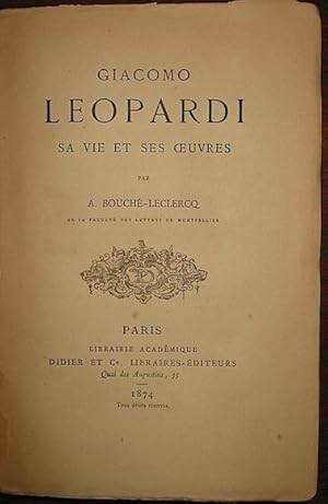 Bild des Verkufers fr Giacomo Leopardi. Sa vie et ses oeuvres zum Verkauf von Libreria Ex Libris ALAI-ILAB/LILA member