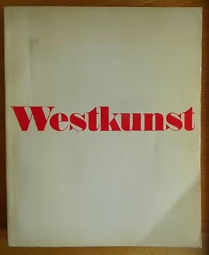 Westkunst : zeitgenöss. Kunst seit 1939 ; [e. Veranst. d. Museen d. Stadt Köln]. [Ausw. u. Zsstel...