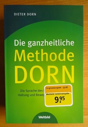 Die ganzheitliche Methode Dorn : die Sprache des Körpers verstehen ; Haltung und Bewegung harmoni...