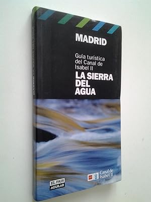 Imagen del vendedor de Madrid. Guía turística del Canal de Isabel II. La sierra del agua a la venta por MAUTALOS LIBRERÍA