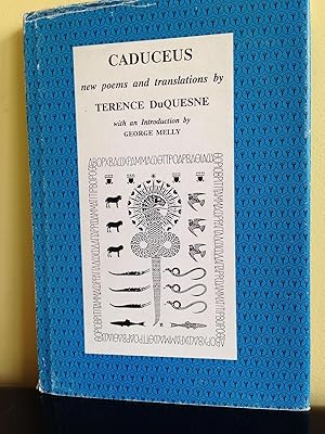 CADUCEUS: NEW POEMS AND TRANSLATIONS WITH AN INTRODUCTION BY GEORGE MELLY