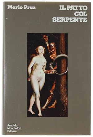 Seller image for Il Patto Col Serpente. Paralipomeni di 'La carne, la morte e il diavolo nella letteratura romantica'. for sale by Pali
