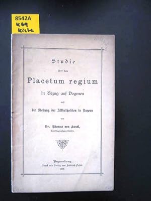 Bild des Verkufers fr Studie ber das Placetum regium in Bezug auf Dogmen und die Stellung der Altkatholiken in Bacern. zum Verkauf von Augusta-Antiquariat GbR