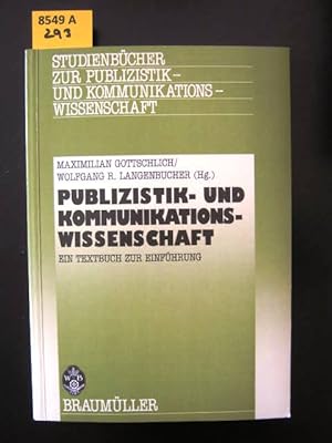 Immagine del venditore per Publizistik- und Kommunikations-Wissenschaft. Ein Textbuch zur Einfhrung. venduto da Augusta-Antiquariat GbR