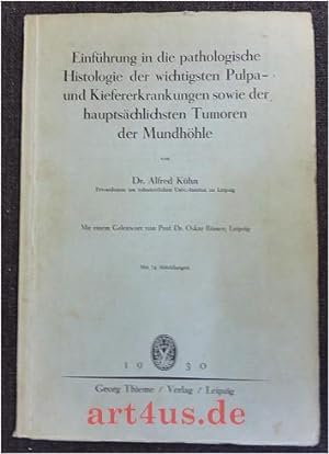 Einführung in die pathologische Histologie der wichtigsten Pulpa- und Kiefererkrankungen, sowie d...