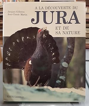 Bild des Verkufers fr A la dcouvertre du Jura et de sa nature zum Verkauf von le livre ouvert. Isabelle Krummenacher