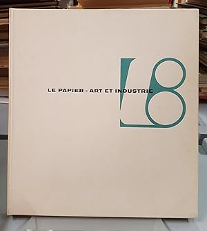 Le Papier - art et industrie. Papeterie de Biberist.