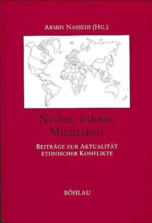 Nation, Ethnie, Minderheit. Beiträge zur Aktualität ethnischer Konflikte. Georg Weber zum 65. Geb...