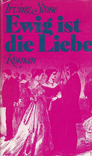 Ewig ist die Liebe : Roman ; [einzig berecht. Übers. aus d. Amerikan.].