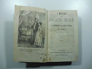 I misteri del Palazzo reale o Le confessioni di Piede di Fatto. Voll. I (-IV)