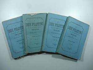 I due pilotini e la loro madre suora di carita'. Romanzo storico morale. Voll. I, II, II, IV