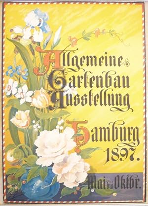 Allgemeine Gartenbau Ausstellung Hamburg 1897. Farbige Lithographie.