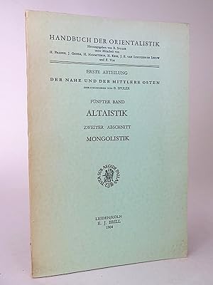 Seller image for Der Nahe und der Mittlere Osten. Fnfter Band. Altaistik. Zweiter Abschnitt. Mongolistik. (Handbuch der Orientalistik, Ertse Abteilung). for sale by Librarium of The Hague