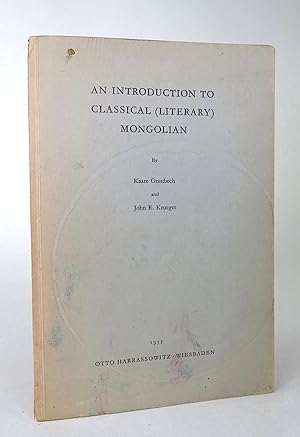 Imagen del vendedor de An Introduction to Classical (Literary) Mongolian: Introduction, Grammar, Reader, Glossary. a la venta por Librarium of The Hague