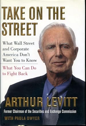 Imagen del vendedor de Take on The Street - What Wall Street and Corporate America Don't Want You to Know - What You Can Do to Fight Back a la venta por Librairie Le Nord