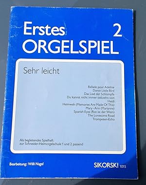 Erstes Orgelspiel, Sehr leicht, 2, als begleitendes Spielheft zur Schneider-Heimorgelschule 1 und...