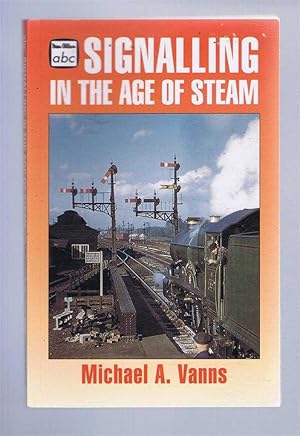 Seller image for Signalling in the Age of Steam for sale by Bailgate Books Ltd