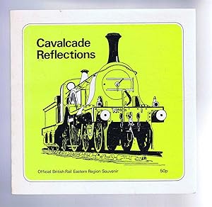 Seller image for Cavalcade Reflections - Official British Rail Eastern Region Souvenir for sale by Bailgate Books Ltd