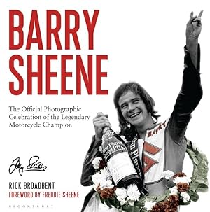 Seller image for Barry Sheene : The Official Photographic Celebration of the Legendary Motorcycle Champion for sale by GreatBookPrices