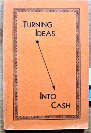 Turning Ideas Into Cash