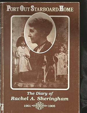 Imagen del vendedor de Port Out, Starboard Home: The Diary of Rachel A.Sheringham from 1901 to 1905 a la venta por Matilda Mary's Books