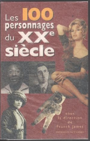 Les 100 personnages du xxe siècle