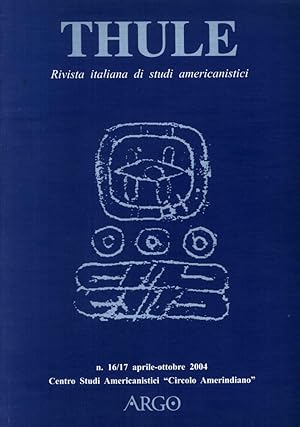 Seller image for Thule. Rivista italiana di studi americanistici vol. 16-17. aprile-ottobre 2004 for sale by Libro Co. Italia Srl
