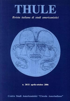 Seller image for Thule. Rivista italiana di studi americanistici vol. 20-21. aprile-ottobre 2006 for sale by Libro Co. Italia Srl