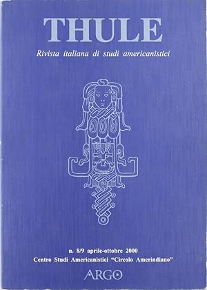 Seller image for Thule. Rivista italiana di studi americanistici Vol: 8-9. aprile-ottobre 2000 for sale by Libro Co. Italia Srl