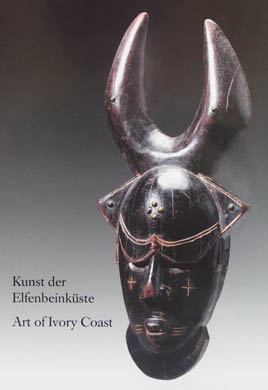 Seller image for Kunst der Elfenbeinkste / Art of the Ivory Coast. Eine Ausst. des Kunstvereins Erlangen e.V. Objekte aus Privatsammlungen for sale by Buch- und Kunst-Antiquariat Flotow GmbH